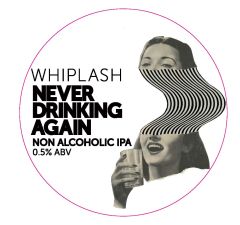 Whiplash Never Drinking Again